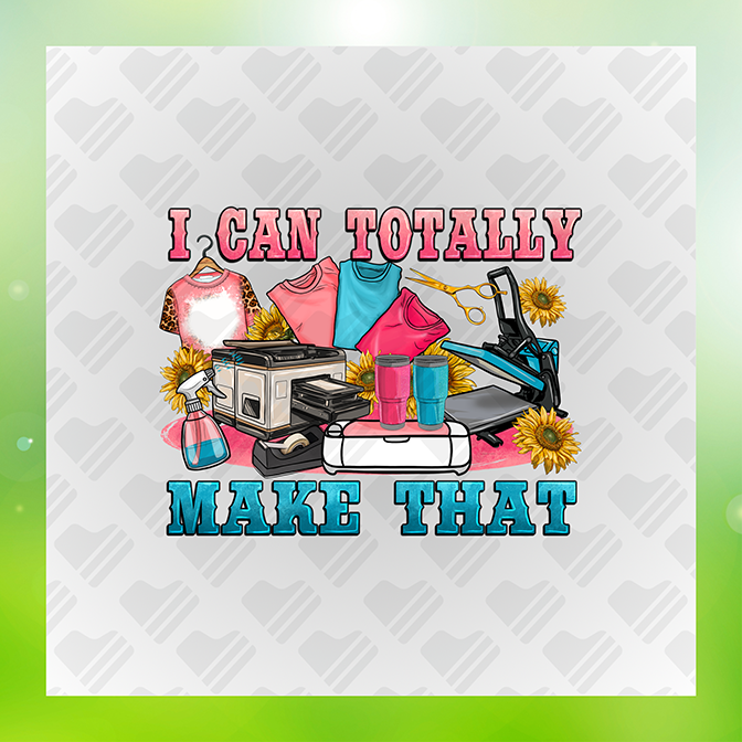 I Can Totally Make That Ver.2 Sticker