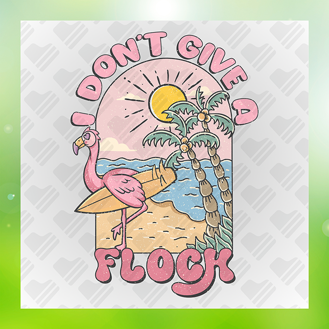 I Don't Give A Flock Summer Sticker