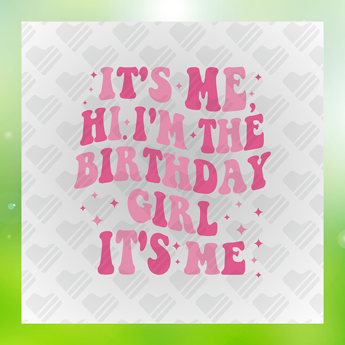 It's Me Hi I'm The B-Day Girl Sticker