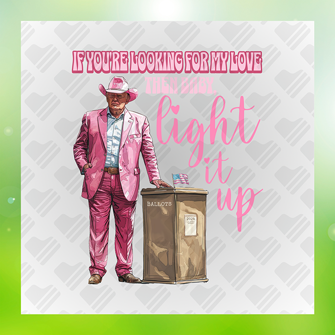 If Your Looking For My Love Trump Sticker