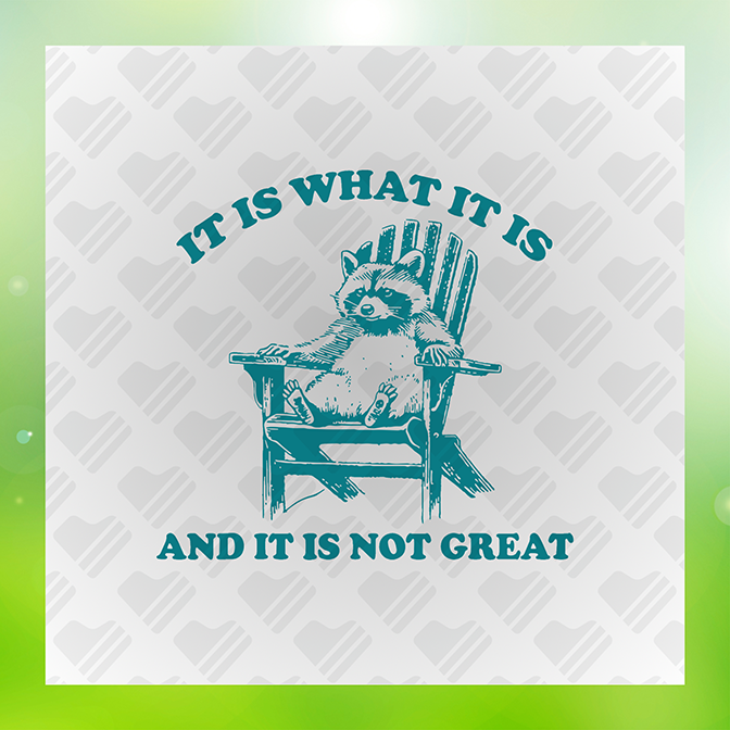 It is What It Is Sticker