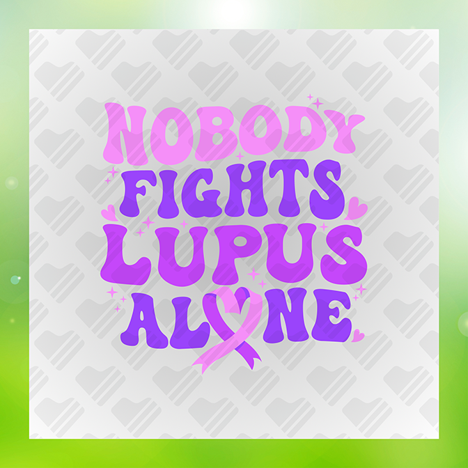 Nobody Fights Lupus Alone Lupus Sticker