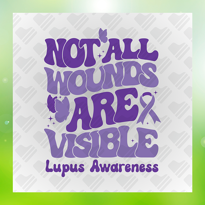 Not All Wounds Are Visible Lupus Sticker