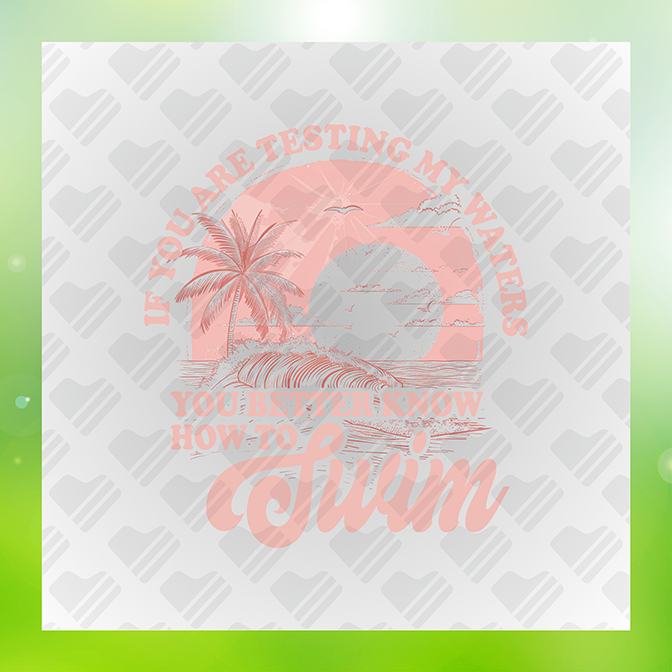 If U Are Testing My Water Summer Sticker