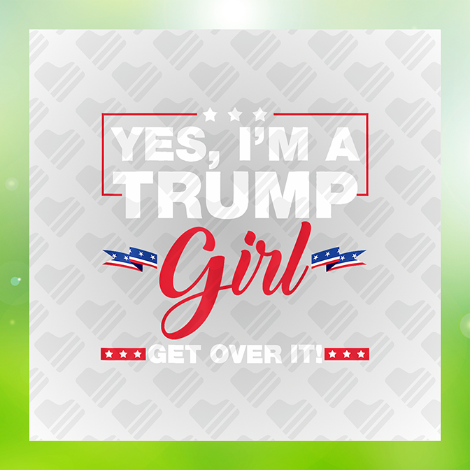 Yes I'm A Trump Girl Trump Sticker