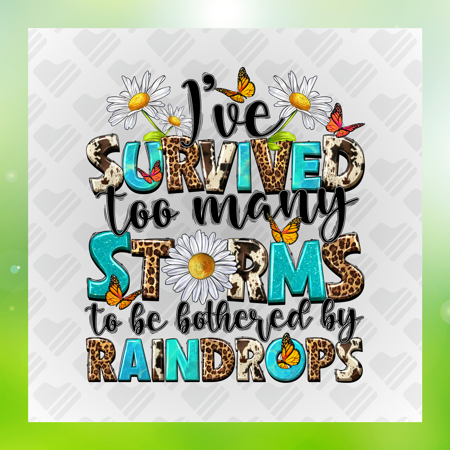 I've Survived Too Many Storms Transfer