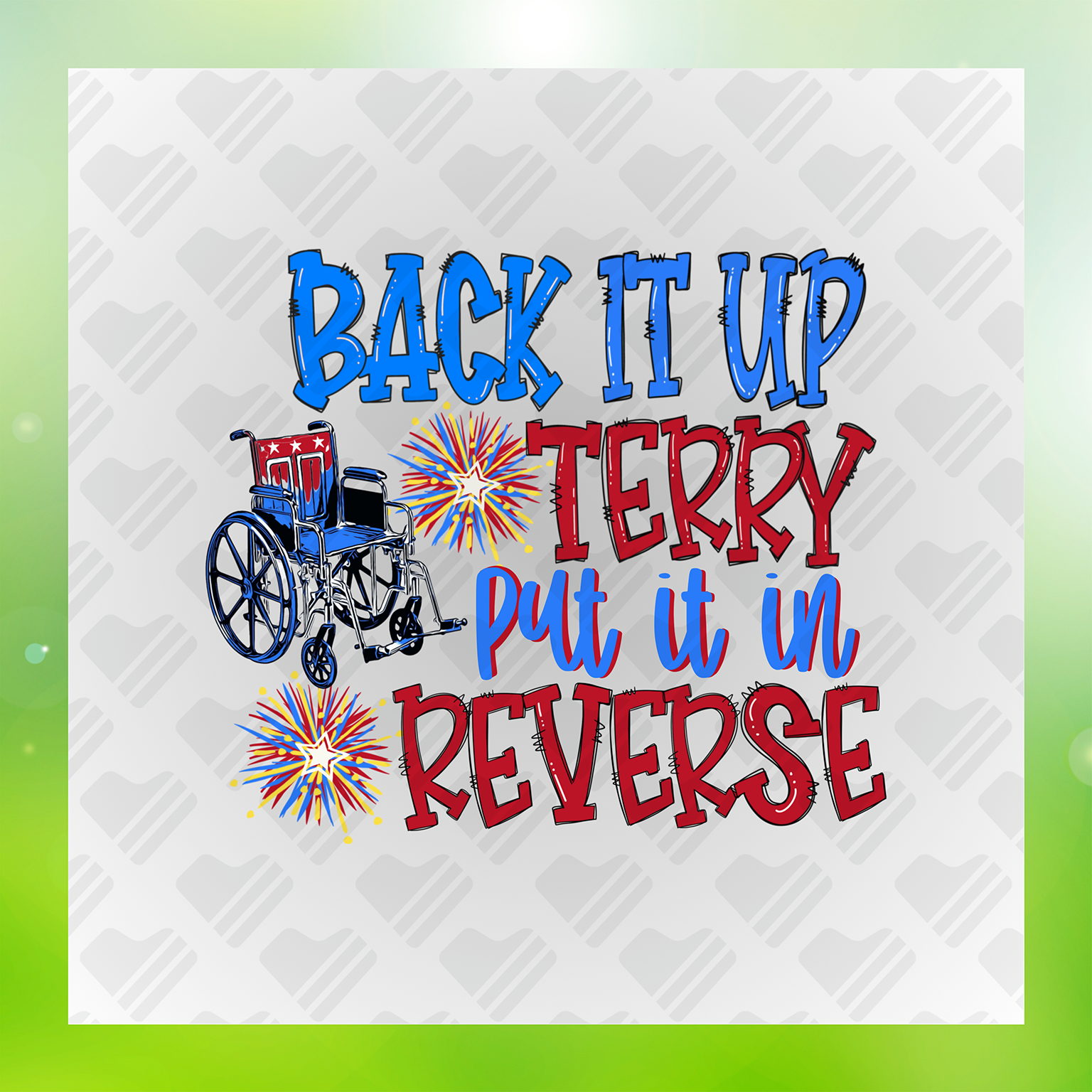 Back It Up Terry Put It In Reverse Colorful Transfer