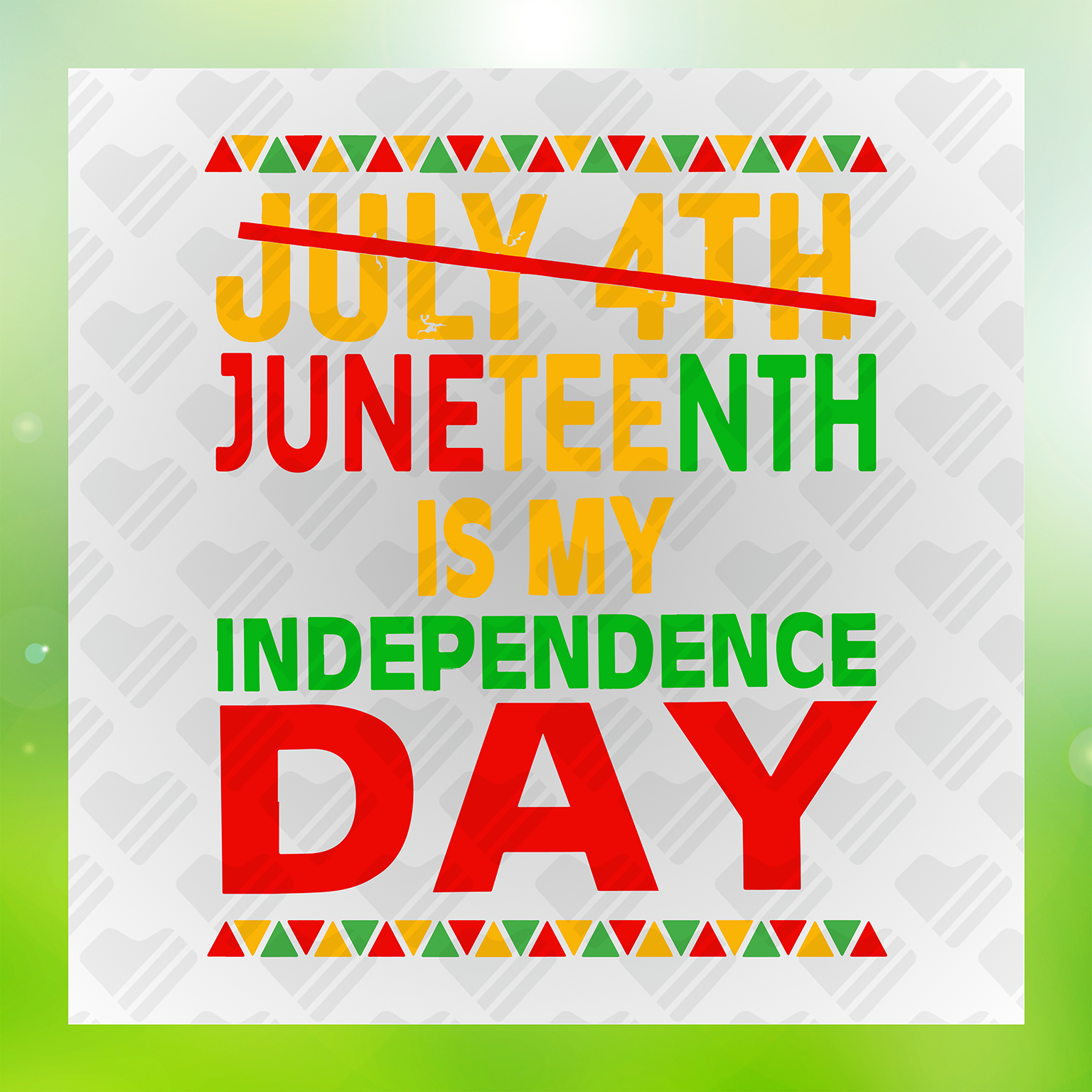 Juneteenth Is My Independence Day Transfer