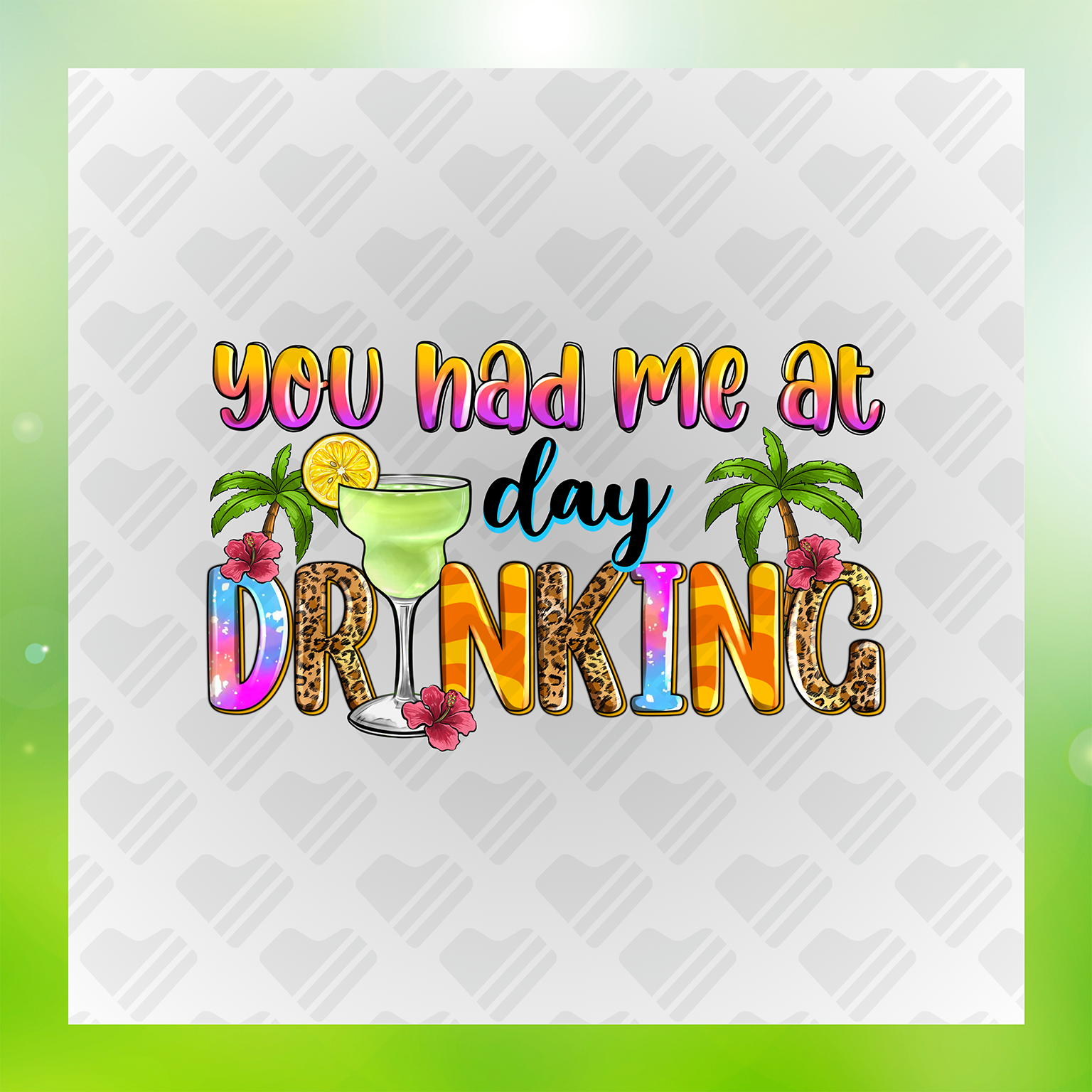 You Have Me At Day Drinking Transfer