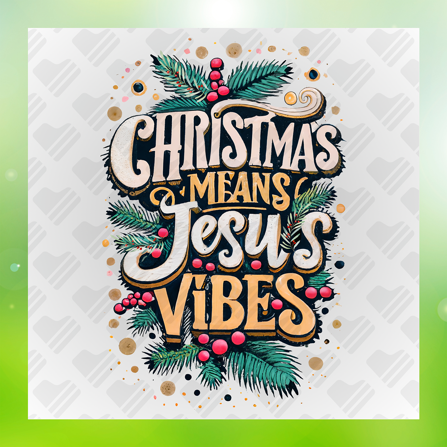 Christmas Means Jesus Vibes Transfer