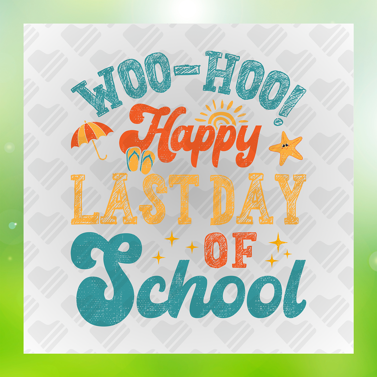 Happy Last Day Of School Summer Time Transfer