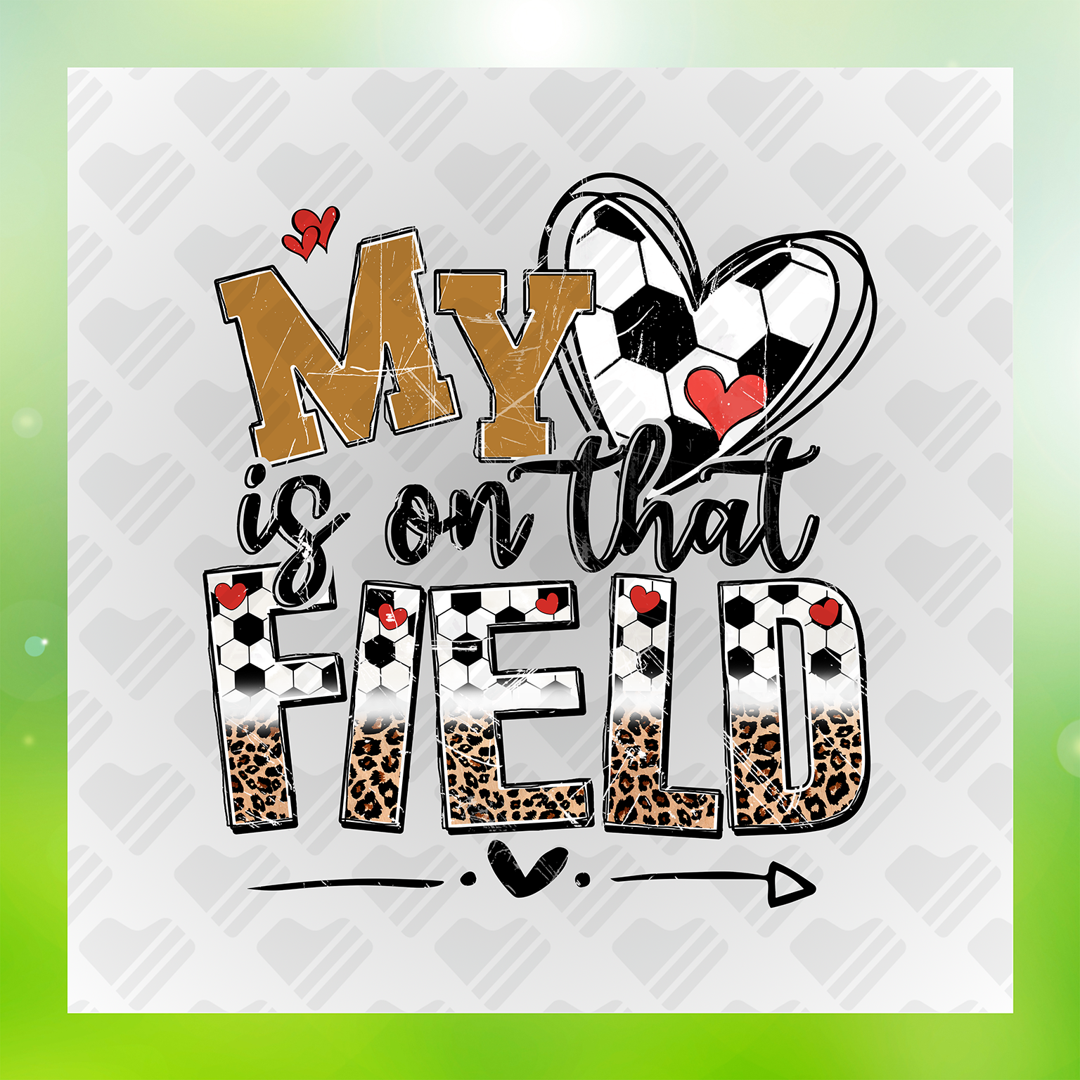 Soccer My Heart Is On That Field Transfer