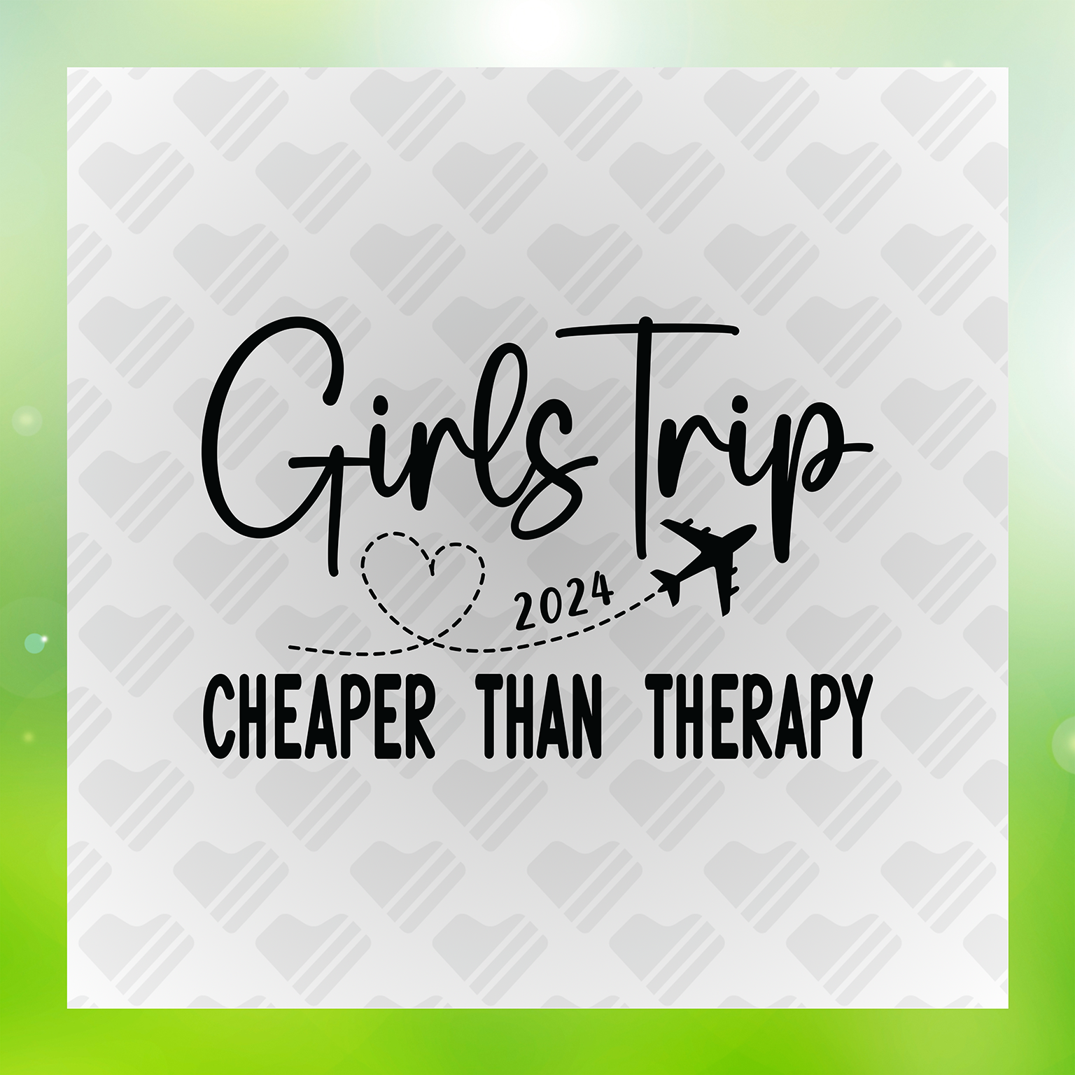 Girls Trip 2024 Cheaper Than Therapy Transfer