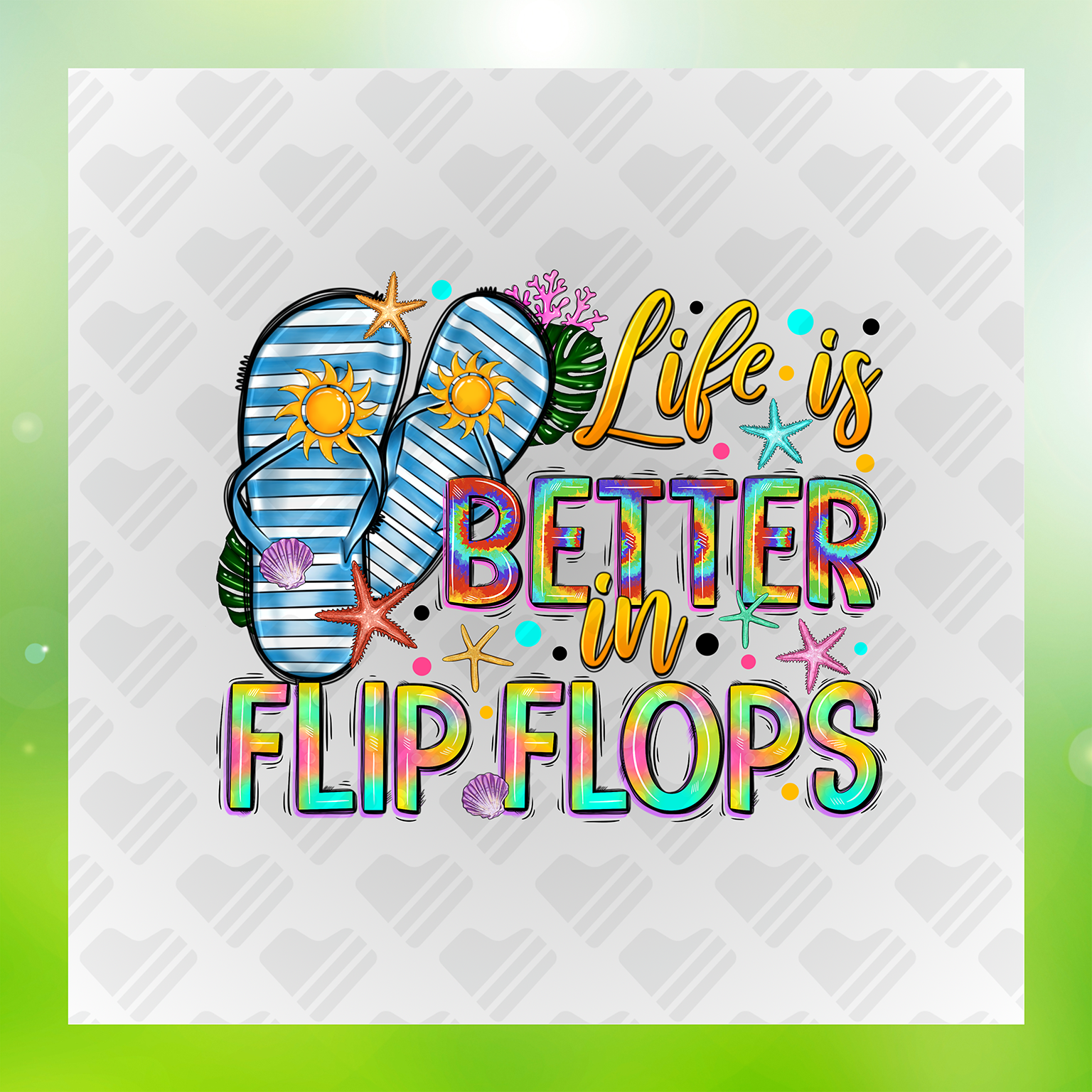 Life Is Better In Flip Flops Transfer