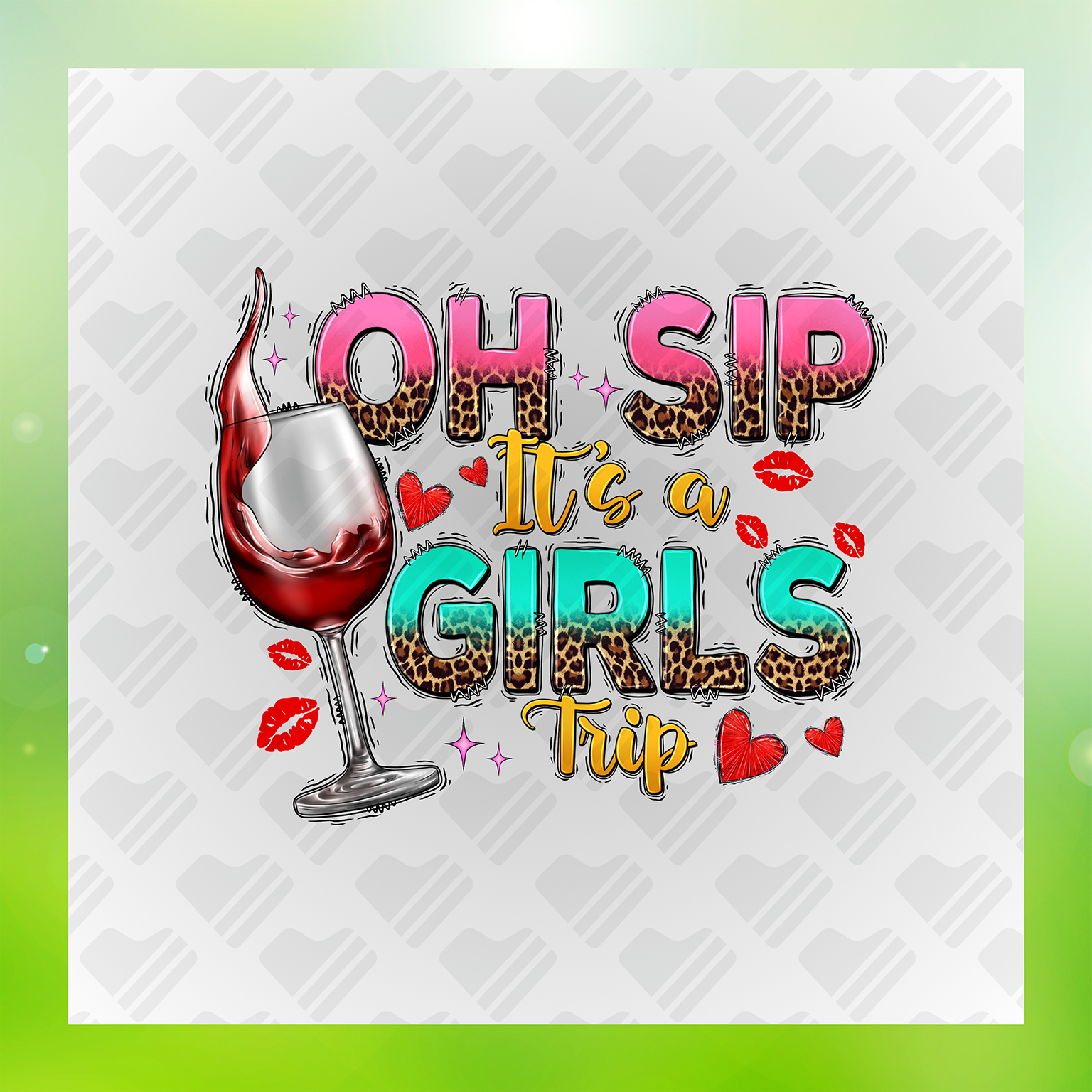 Oh Sip Its A Girls Trip Transfer