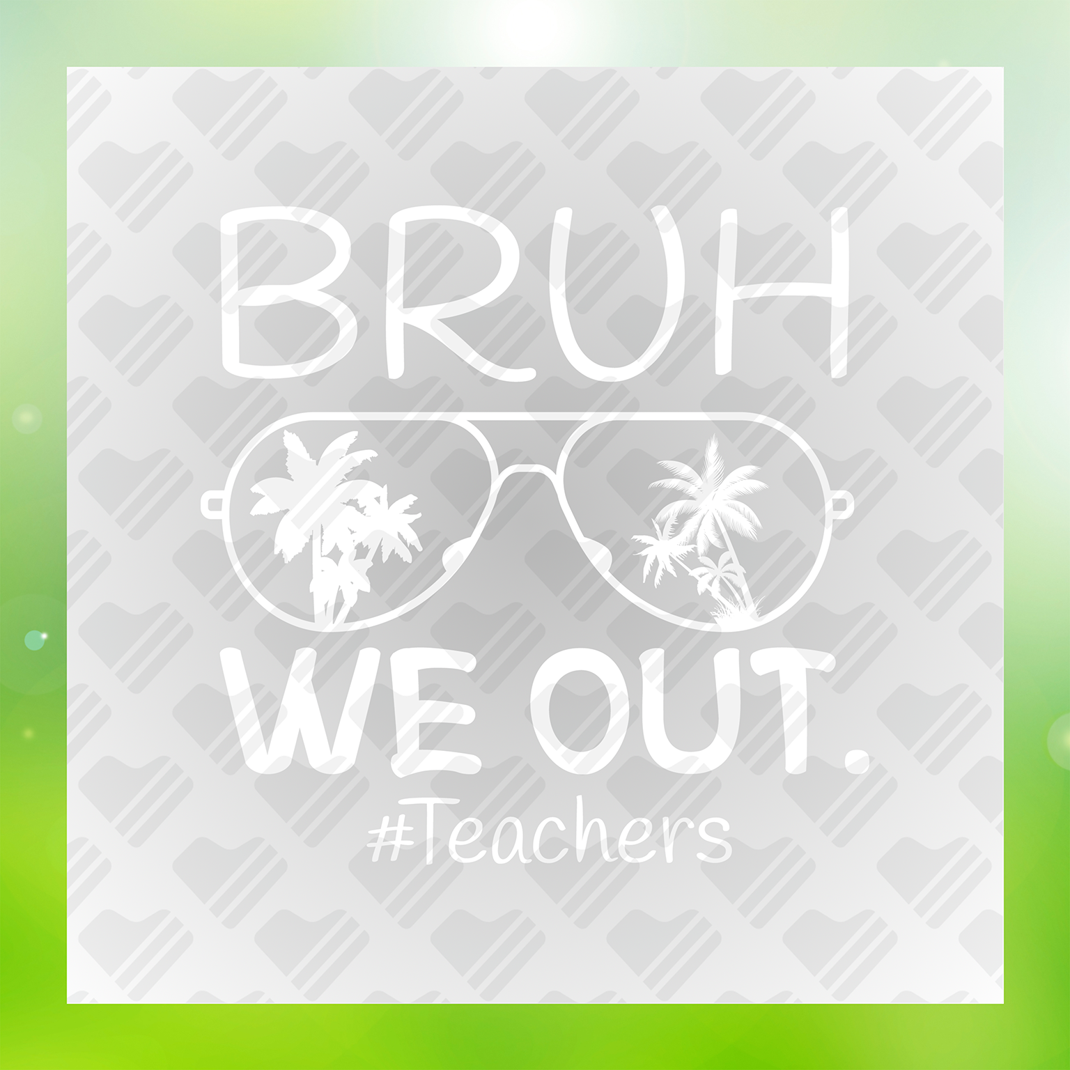 Bruh We Out Teachers Vacay Mode Transfer