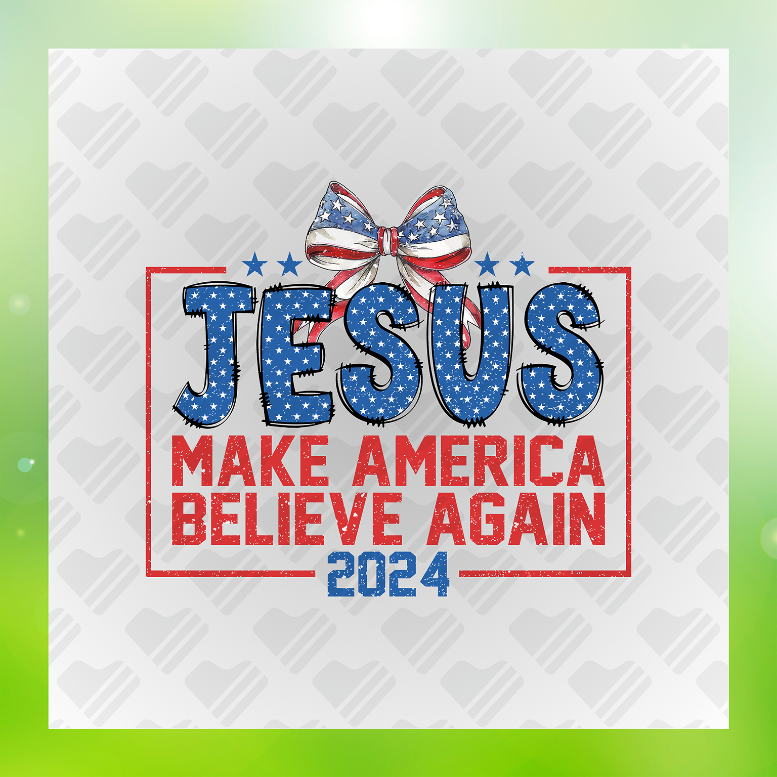 Jesus Make America Believe Again Transfer