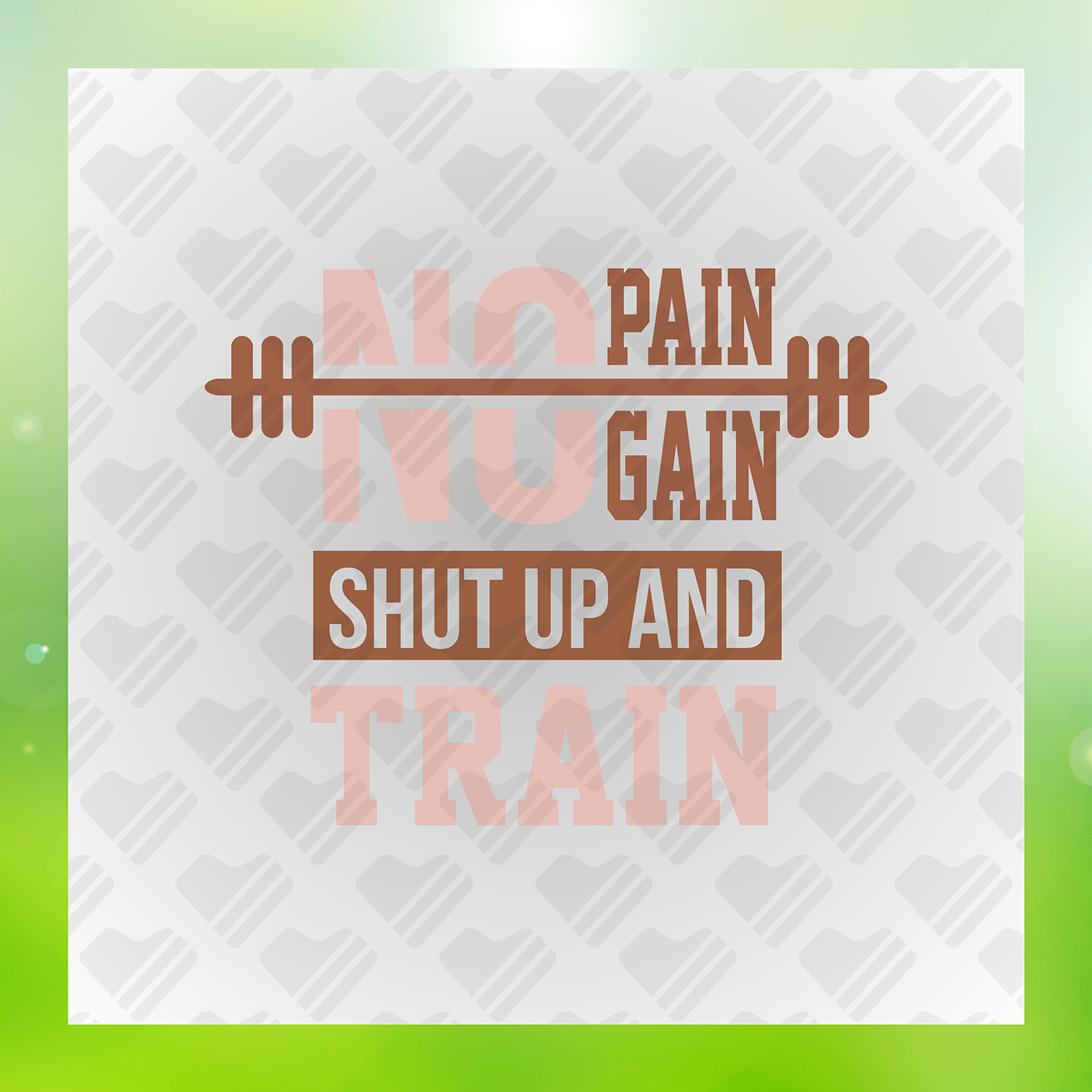 No Pain No Gain Shut Up And Train Transfer