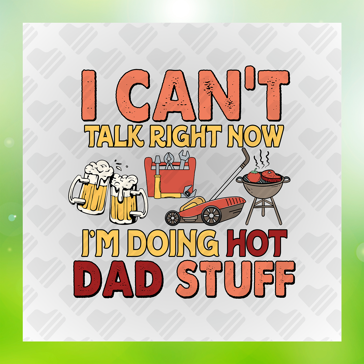 I'm Doing Hot Dad Stuff Transfer