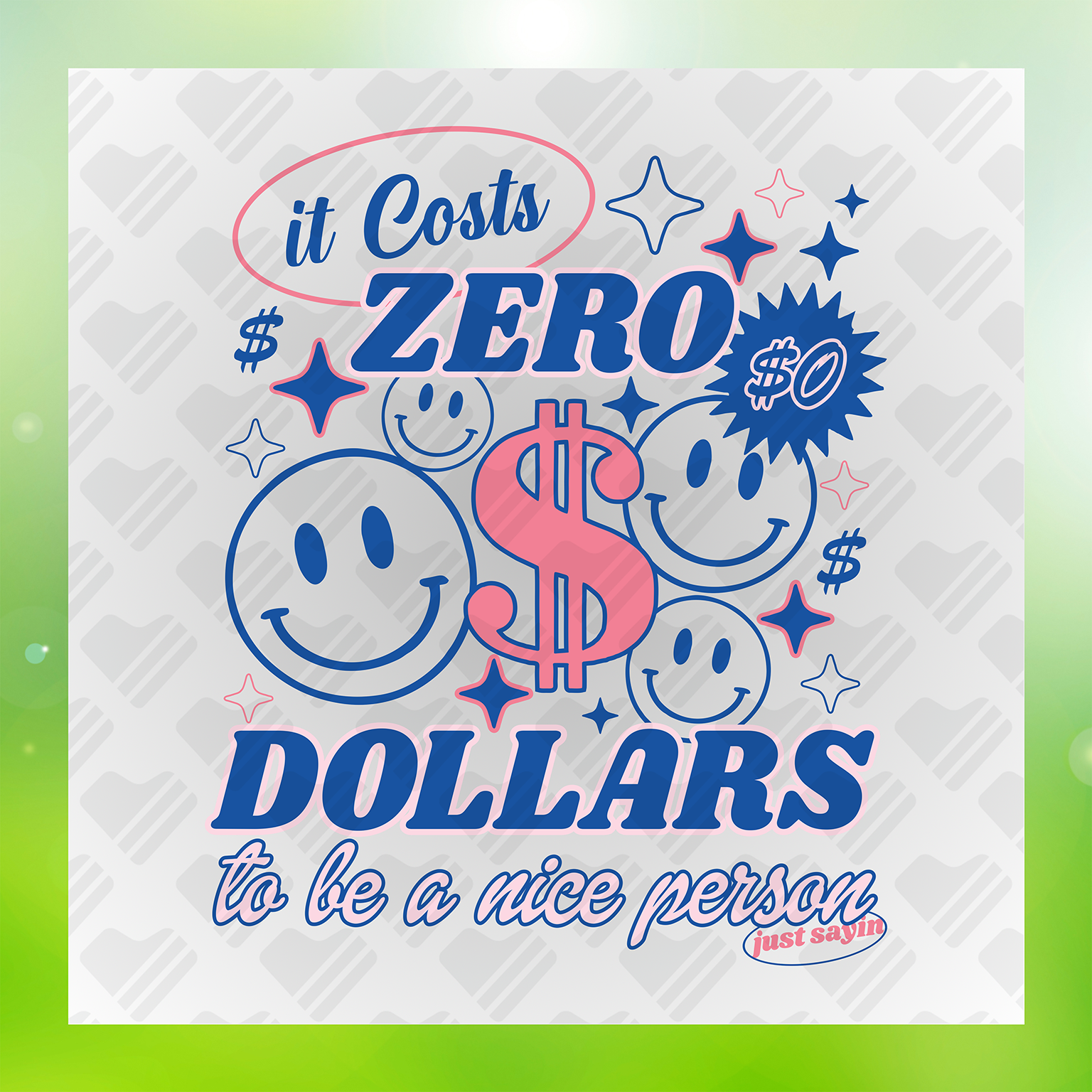 Costs Zero Dollars To Be A Nice Person Transfer