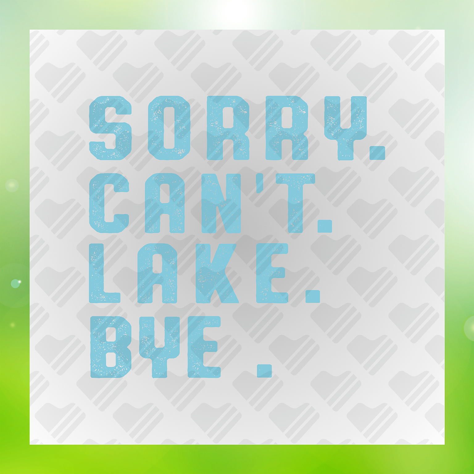 Sorry Cant Lake Bye Transfer