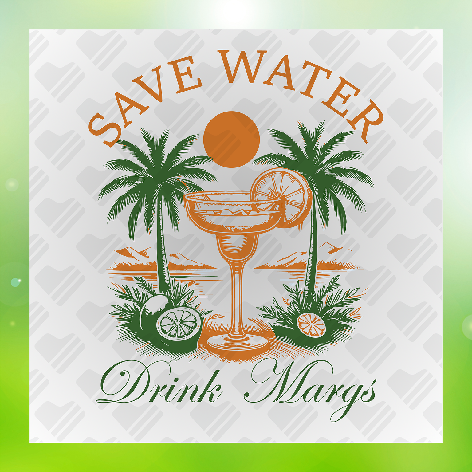 Save Water Drink Margs Transfer