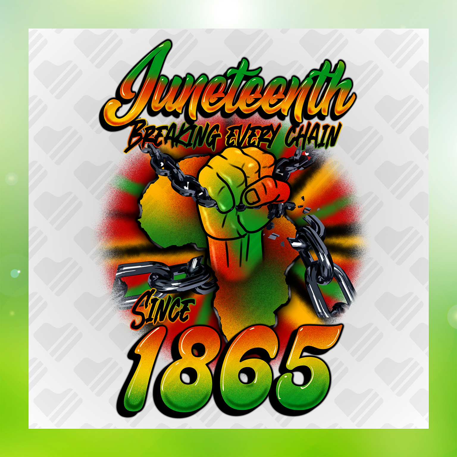 Juneteenth Breaking Every Chain Transfer