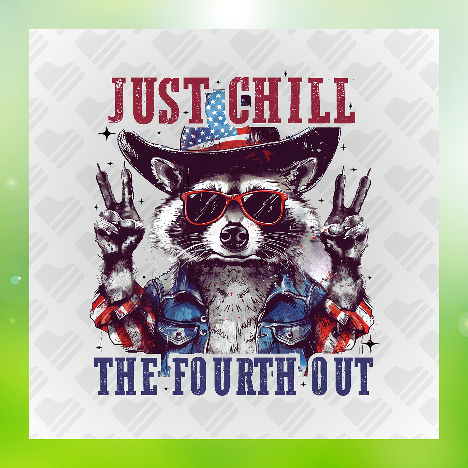 American Raccoon Design Just Chill The Fourth Out Transfer