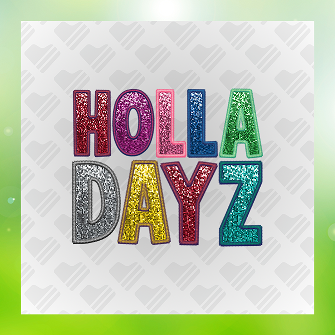 Faux Glitter Holla Dayz Sticker