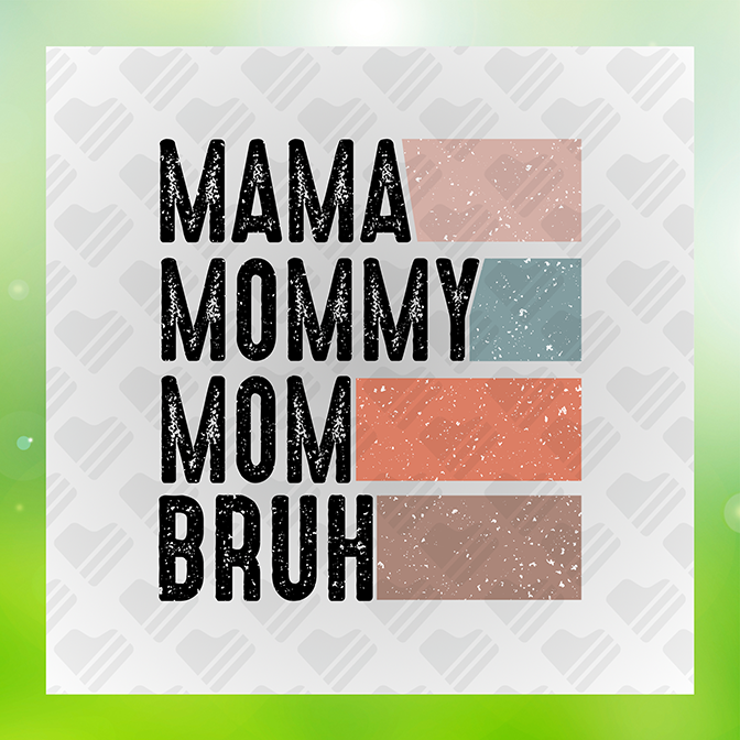Mama Mommy Mom Bruh Sticker