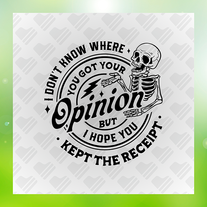 I Don't Know Where YOu Got Your Opinion Sticker