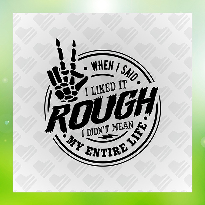 When I Said I Liked It Rough v3 Sticker