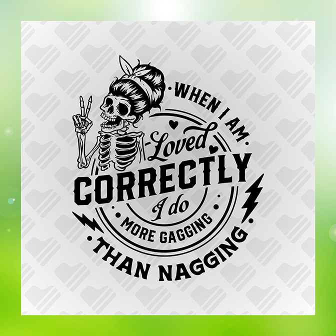 When I Am Loved Correctly Sticker