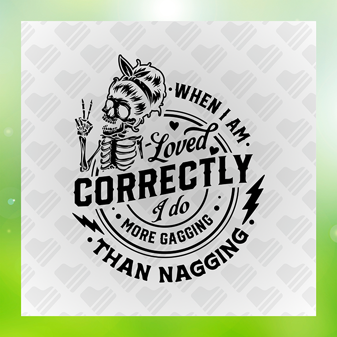 When I Am Loved Correctly Sticker