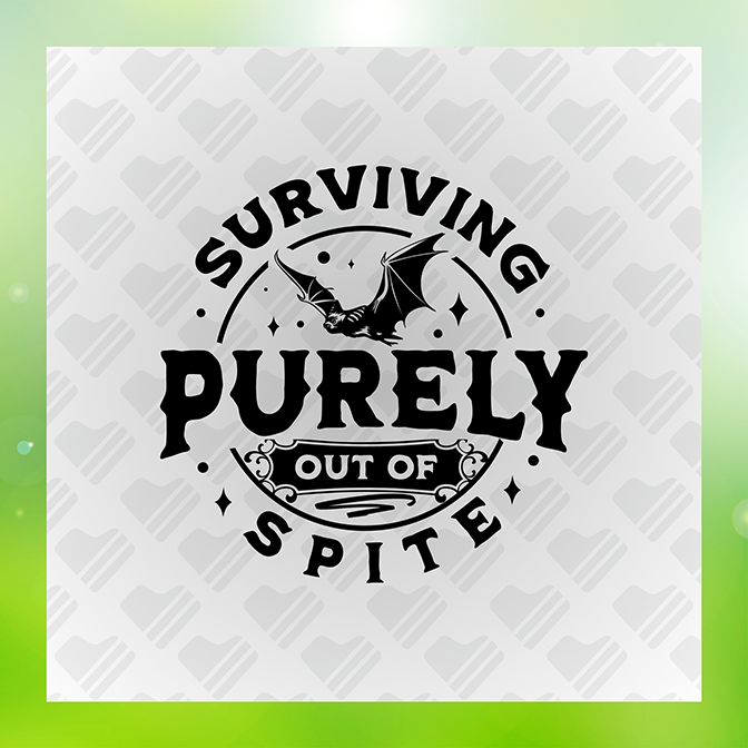 Surviving Purely Out of Spite Sticker