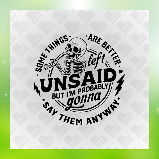Something Are Better Left Unsaid Sticker