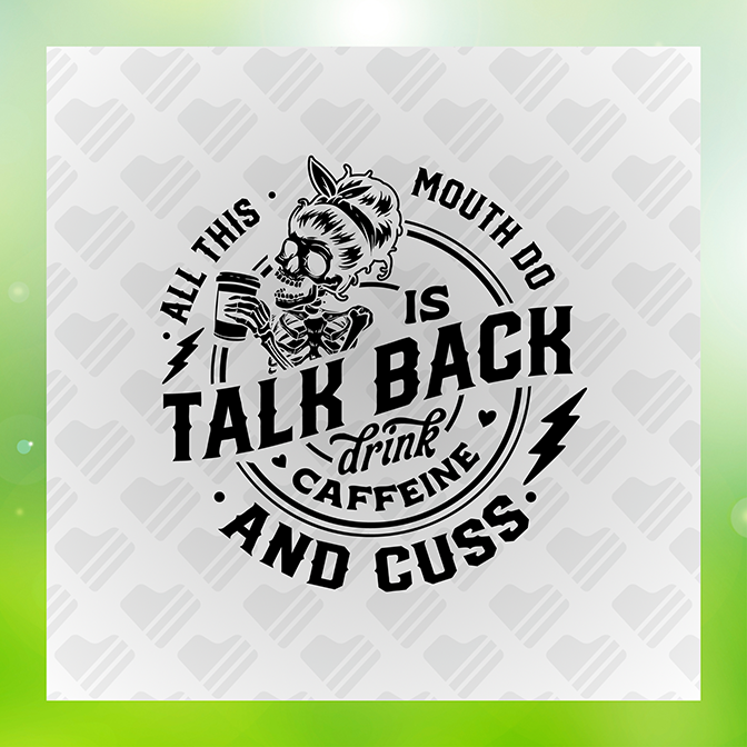 All This Mouth Do Is Talk Back Sticker