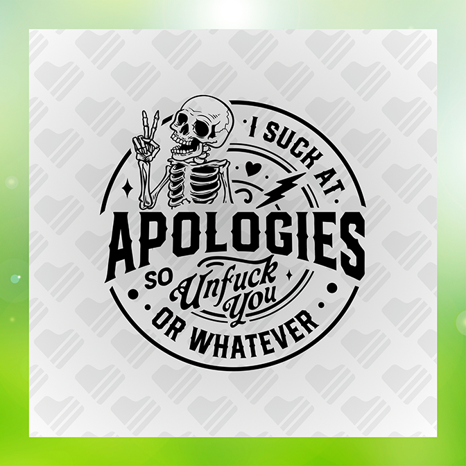 I Suck At Apologie Sticker
