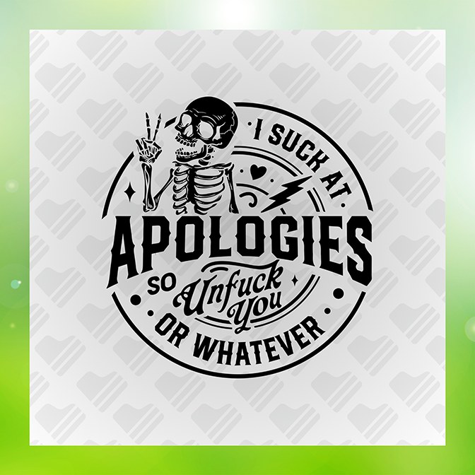 I Suck At Apologie Sticker