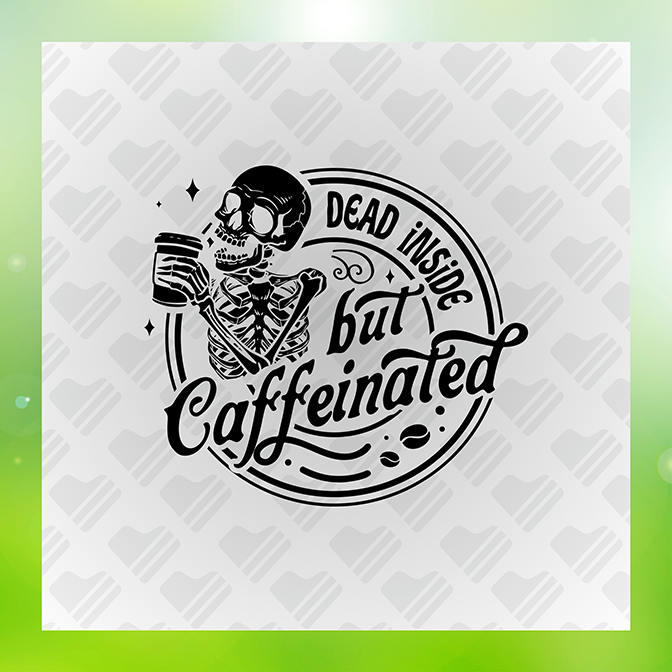 Dead Inside but Caffenaited Sticker