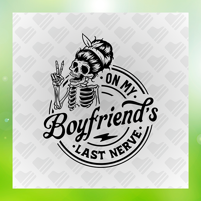 On My Boyfriends Last Nerve Sticker