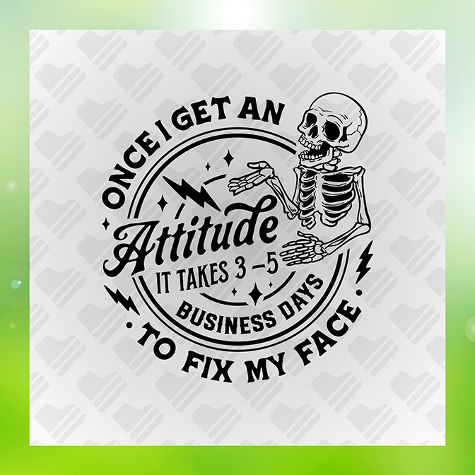 Once I Get An Attitude It Takes 3-5 Sticker