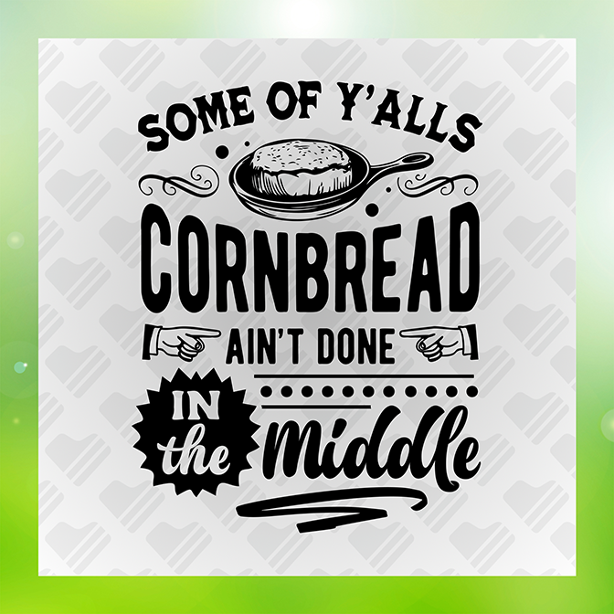 Some of Y'alls Cornbread Aint Done v2 Sticker