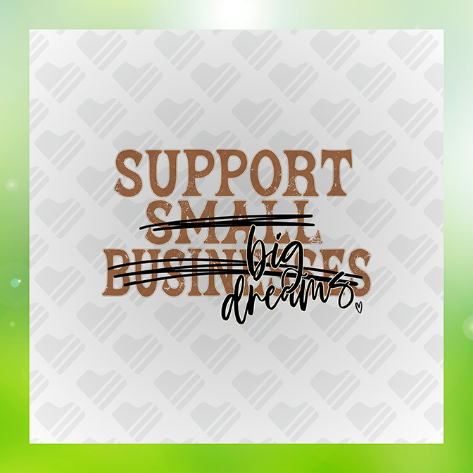 Support Big Dream Sticker