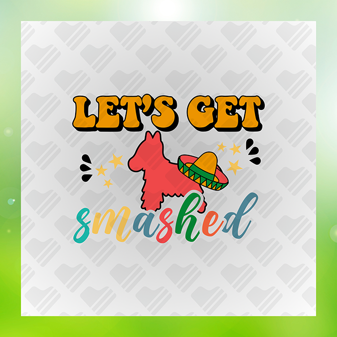 Let's Get Smashed  Sticker