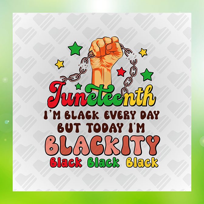 I'm Black Everyday But Today I'm Blackity Sticker