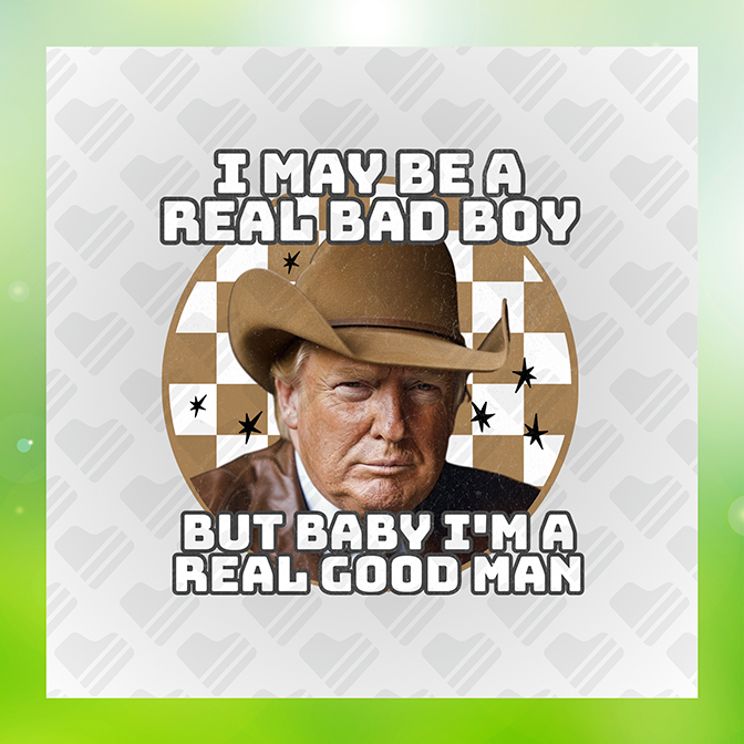 I May Be A Real Bad Boy Sticker