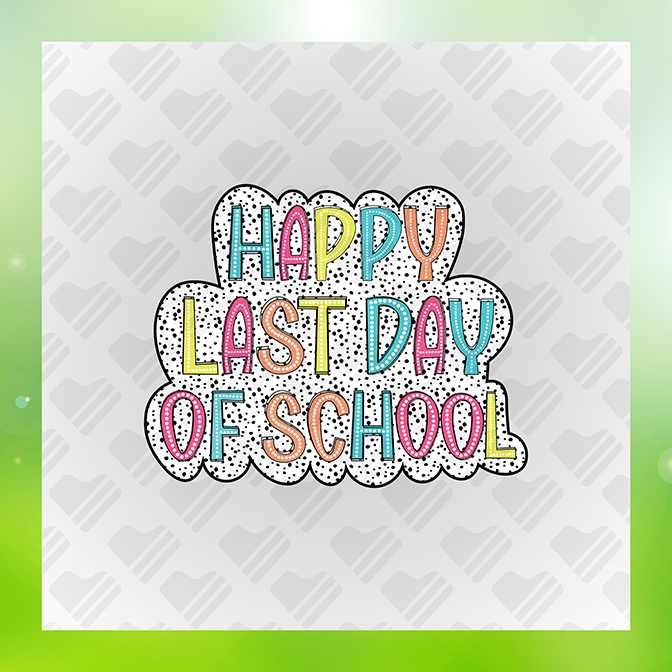 Happy Last Day Of School Sticker