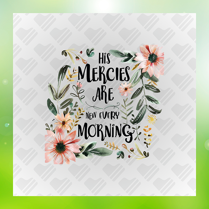 His Mercies Are New Floral Christian Sticker
