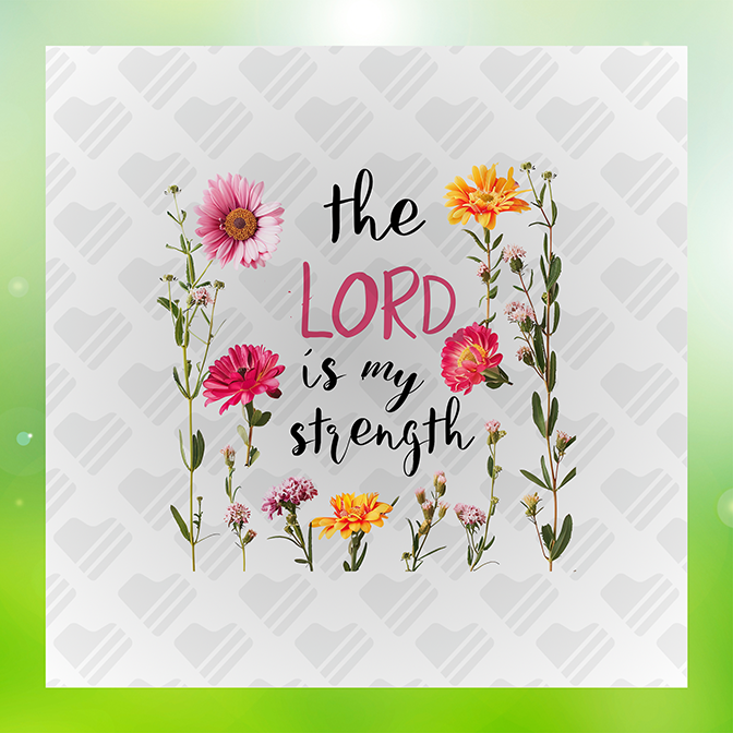 The Lord Is My Strength Floral Christian Sticker